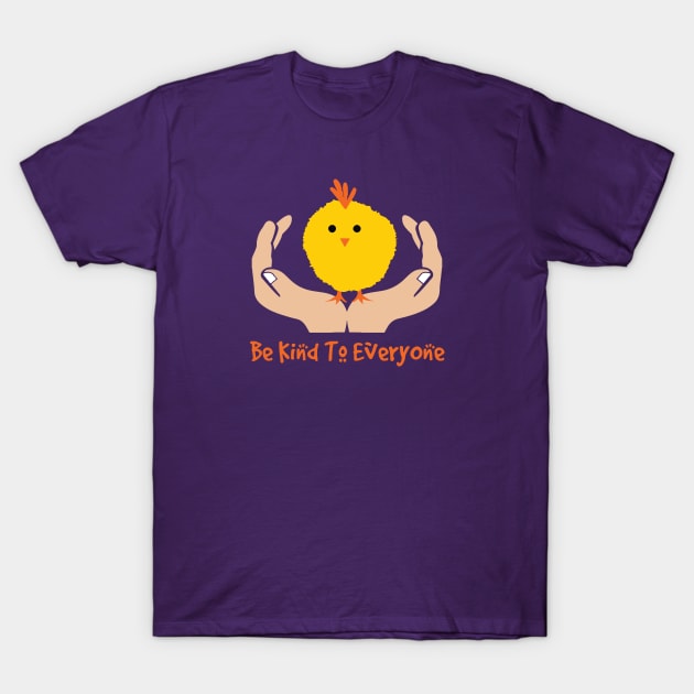 Be Kind to EveryOne T-Shirt by AJ Designz